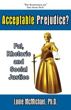 portada Acceptable Prejudice? Fat, Rhetoric and Social Justice (in English)