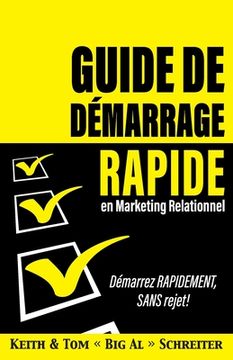 portada Guide de démarrage rapide en Marketing relationnel: Démarrez RAPIDEMENT, SANS rejet! (in French)