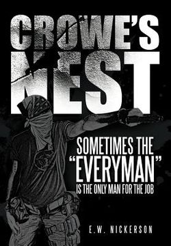 portada crowe's nest: sometimes the "everyman" is the only man for the job (in English)