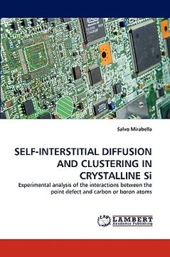 portada self-interstitial diffusion and clustering in crystalline si (en Inglés)