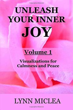portada Unleash Your Inner joy Volume 1: Calmness and Peace (in English)