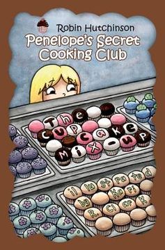 portada Penelope's Secret Cooking Club: The Cupcake Mix-Up (en Inglés)
