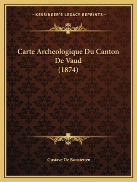 portada Carte Archeologique Du Canton De Vaud (1874) (en Francés)
