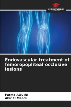 portada Endovascular treatment of femoropopliteal occlusive lesions (en Inglés)