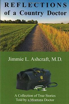 portada Reflections of a Country Doctor: A Collection of True Stories Told by a Montana Doctor (en Inglés)