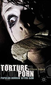 portada Torture Porn: Popular Horror After saw (in English)