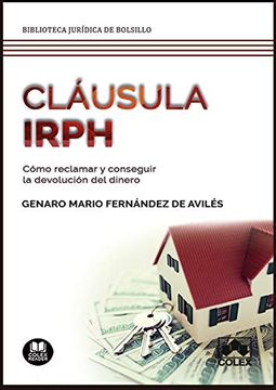portada Cláusula Irph: Cómo Reclamar y Conseguir la Devolución del Dinero: 1 (Biblioteca Jurí­Dica de Bolsillo)