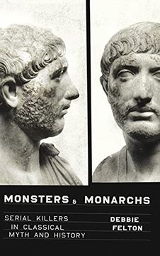 portada Monsters and Monarchs: Serial Killers in Classical Myth and History (en Inglés)