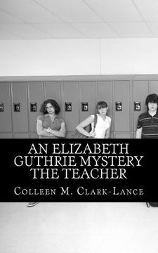 portada An Elizabeth Guthrie Mystery The Teacher