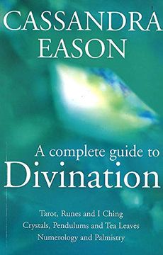 portada A Complete Guide to Divination: How to use the Most Popular Methods of Fortune Telling (in English)