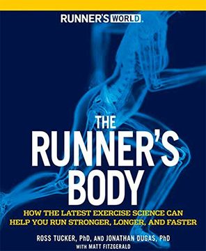 portada Runner's World the Runner's Body: How the Latest Exercise Science can Help you run Stronger, Longer, and Faster (in English)
