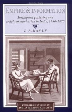 portada Empire and Information: Intelligence Gathering and Social Communication in India, 1780-1870 (Cambridge Studies in Indian History and Society) (in English)