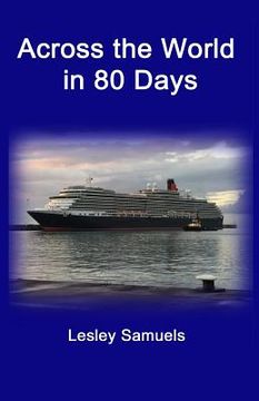 portada Across the World in 80 Days: Sailing on Queen Victoria to Distant Lands (en Inglés)