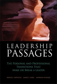 portada Leadership Passages: The Personal and Professional Transitions That Make or Break a Leader (J-B us Non-Franchise Leadership) 