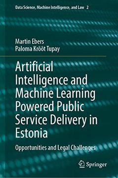 portada Artificial Intelligence and Machine Learning Powered Public Service Delivery in Estonia: Opportunities and Legal Challenges (in English)