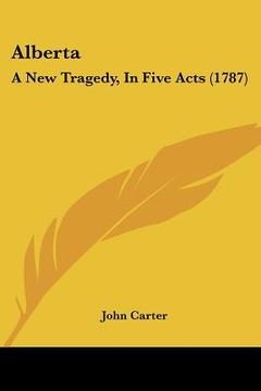 portada alberta: a new tragedy, in five acts (1787) (en Inglés)