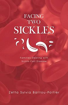 portada Facing two Sickles: Families Dealing With Sickle-Cell Disease (en Inglés)