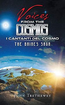 Voices From the Cosmos: The Baines Saga (en Inglés)