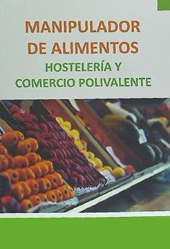 portada Manipulador de alimentos. Hostelería y Comercio polivalente (in Spanish)
