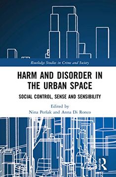 portada Harm and Disorder in the Urban Space (Routledge Studies in Crime and Society) 