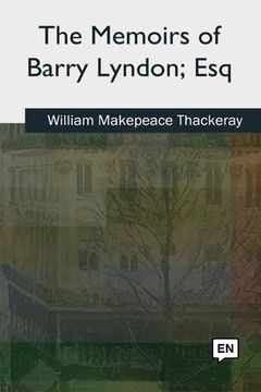 portada The Memoirs of Barry Lyndon, Esq (en Inglés)