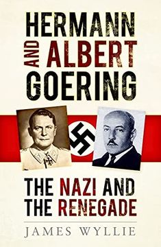 portada Hermann and Albert Goering: The Nazi and the Renegade (en Inglés)