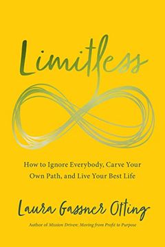 portada Limitless: How to Ignore Everybody, Carve Your own Path, and Live Your Best Life (en Inglés)