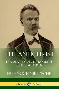 portada The Antichrist: Translated and Introduced by H. L. Mencken (in English)
