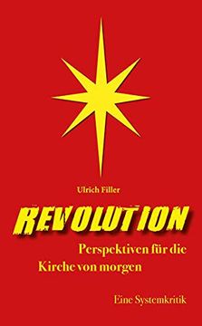 portada Revolution: Perspektiven für die Kirche von Morgen - Eine Systemkritik (en Alemán)