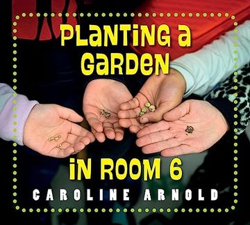 portada Planting a Garden in Room 6: From Seeds to Salad (en Inglés)