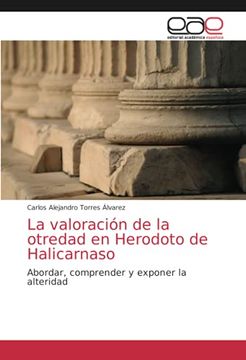 portada La Valoración de la Otredad en Herodoto de Halicarnaso: Abordar, Comprender y Exponer la Alteridad