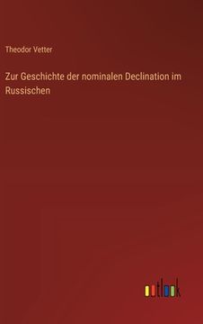 portada Zur Geschichte der nominalen Declination im Russischen (in German)