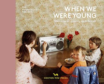 portada When we Were Young- the Anonymous Project - Memories of Growing up in Britain 