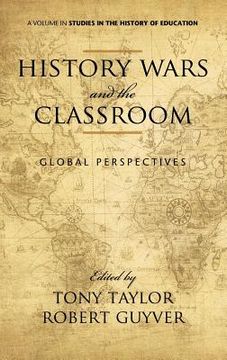 portada history wars and the classroom: global perspectives (hc) (en Inglés)