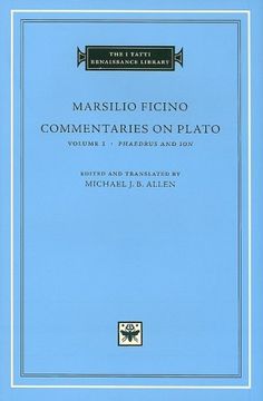 portada Commentaries on Plato: Phaedrus and ion V. 1: Phaedrus and ion vol 1 (The i Tatti Renaissance Library) (en Inglés)