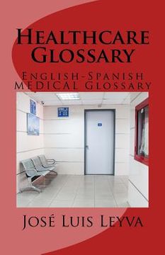 portada Healthcare Glossary: English-Spanish Medical Glossary (en Inglés)