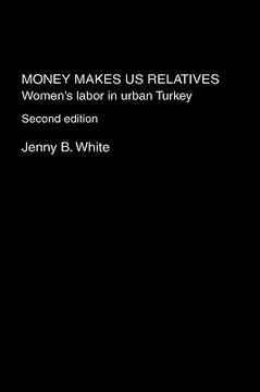 portada money makes us relatives: women's labor in urban turkey (en Inglés)