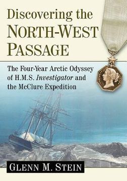 portada Discovering the North-West Passage: The Four-Year Arctic Odyssey of H.M.S. Investigator and the McClure Expedition (en Inglés)