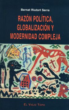portada Razón Política, Globalización y Modernidad Compleja (Ensayo) (in Spanish)