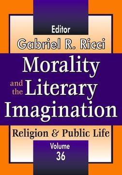 portada Morality and the Literary Imagination: Volume 36, Religion and Public Life (en Inglés)