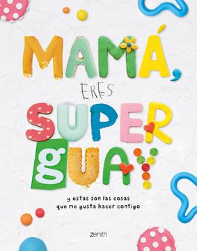 portada Mama Eres Superguay