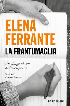 portada LA FRANTUMAGLIA (LA CAMPANA) - FERRANTE, ELENA - Libro Físico (en Catalá)