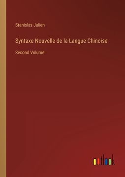 portada Syntaxe Nouvelle de la Langue Chinoise: Second Volume (in French)