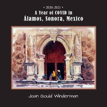 portada A Year of COVID in Álamos, Sonora, Mexico (en Inglés)
