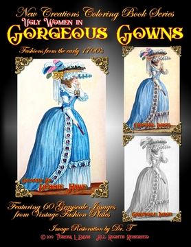 portada New Creations Coloring Book Series: Ugly Women in Gorgeous Gowns (in English)