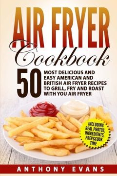 portada Air Fryer Cookbook: 50 Most Delicious and Easy American and British Air Fryer Re