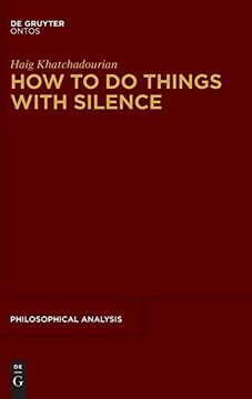 portada How to do Things With Silence (Philosophische Analyse (en Inglés)