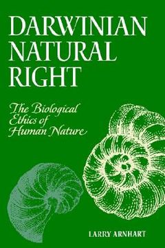 portada darwinian natural right: the biological ethics of human nature (in English)