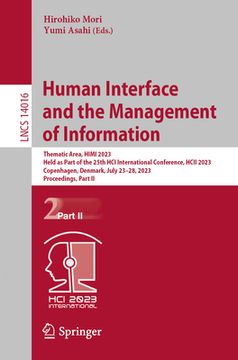 portada Human Interface and the Management of Information: Thematic Area, Himi 2023, Held as Part of the 25th Hci International Conference, Hcii 2023, Copenha