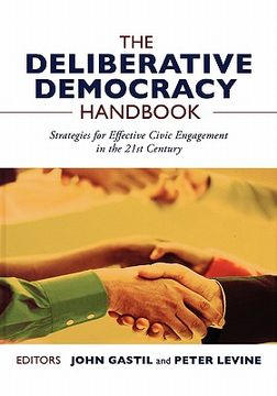 portada the deliberative democracy handbook: strategies for effective civic engagement in the twenty-first century (in English)